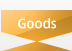 goods